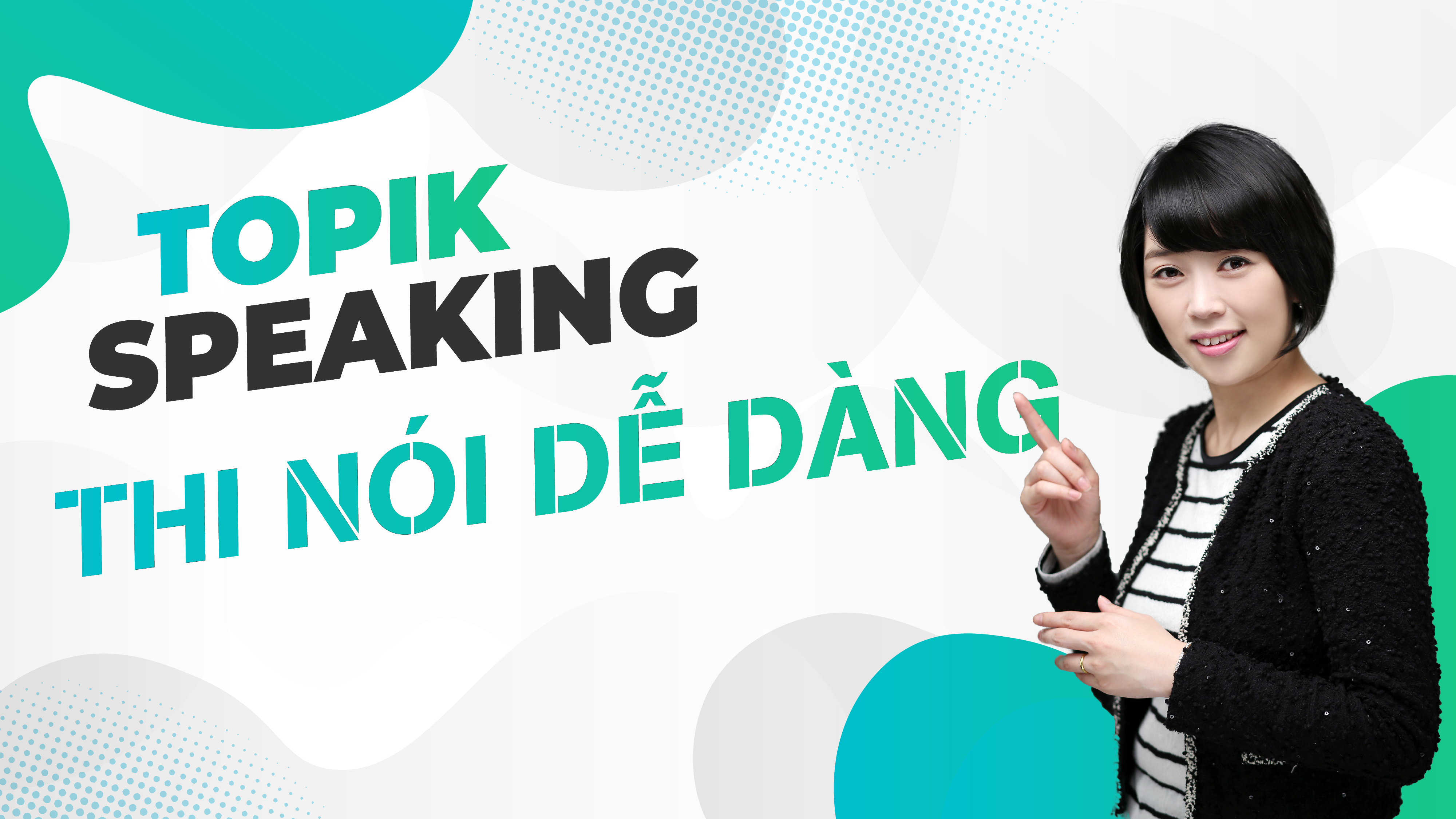 TOPIK Speaking 2023 (7 video) - GV Kim Mi Sook